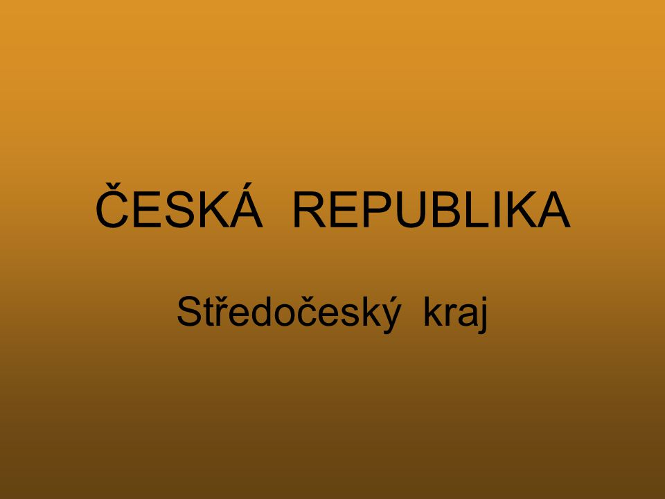 ČESKÁ REPUBLIKA Středočeský kraj