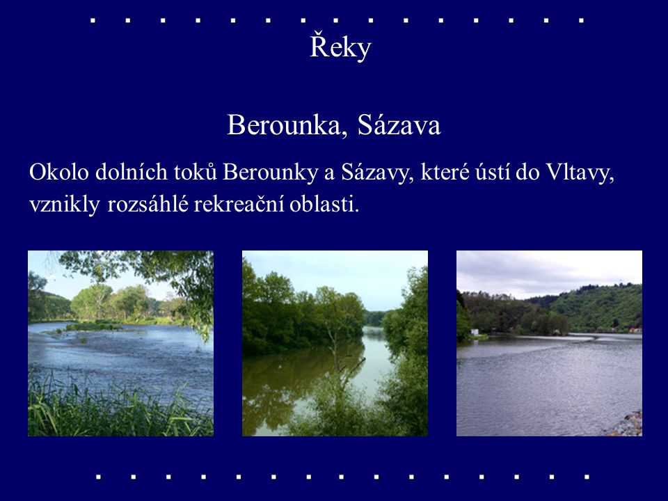 Řeky Berounka, Sázava.