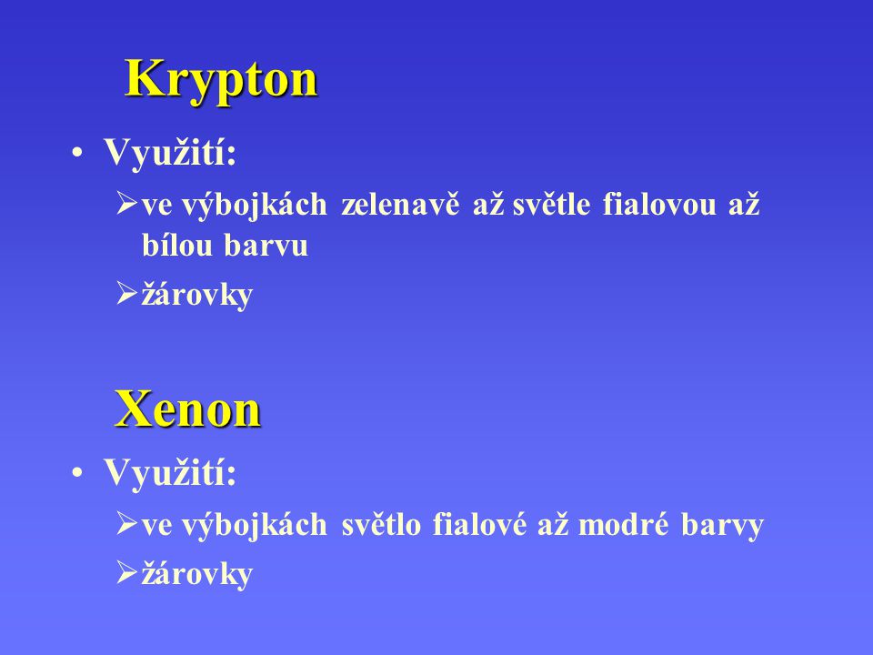 Krypton Xenon Využití: