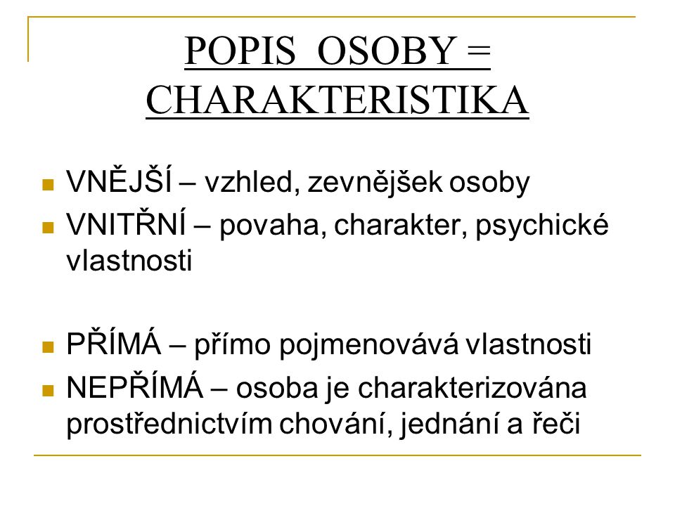 POPIS OSOBY = CHARAKTERISTIKA