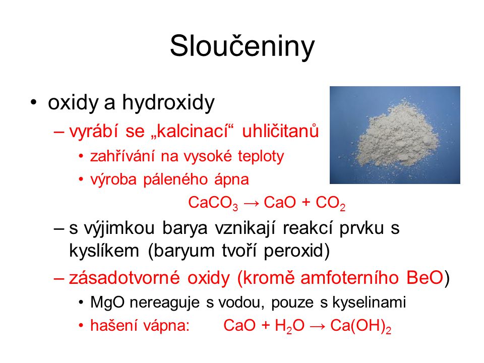 Sloučeniny oxidy a hydroxidy vyrábí se „kalcinací uhličitanů