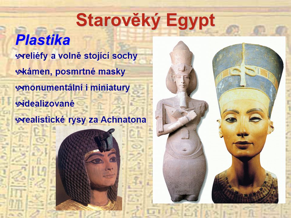 Starověký Egypt Plastika reliéfy a volně stojící sochy