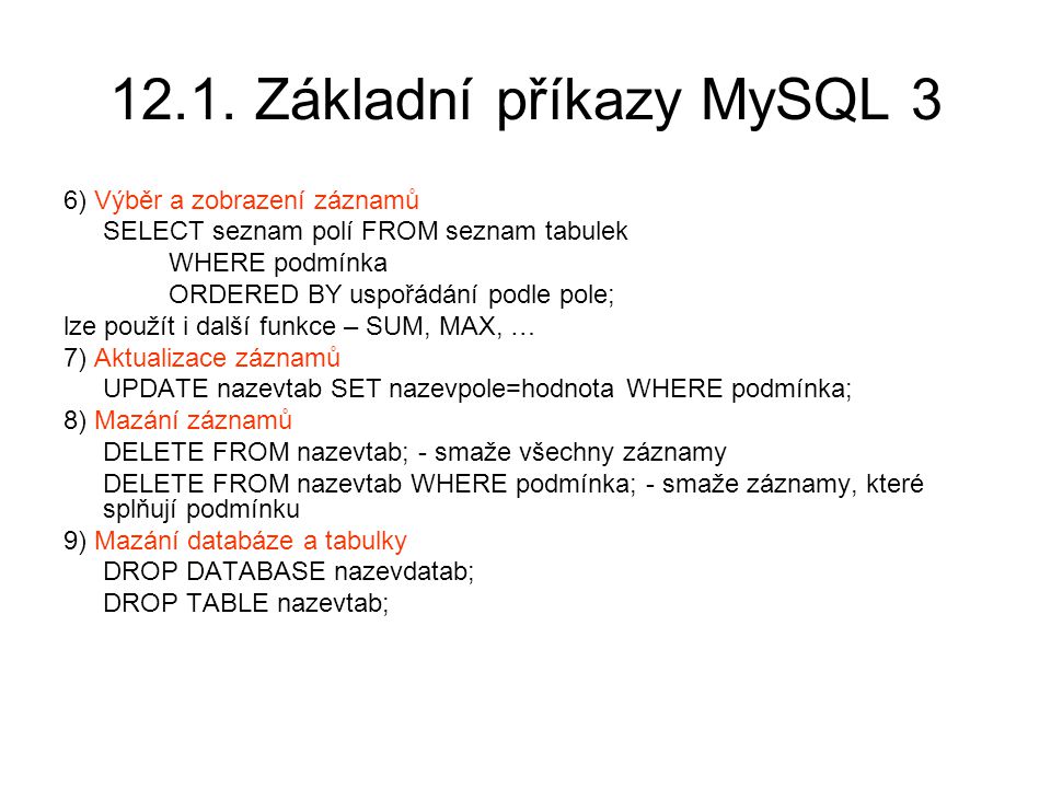 12.1. Základní příkazy MySQL 3