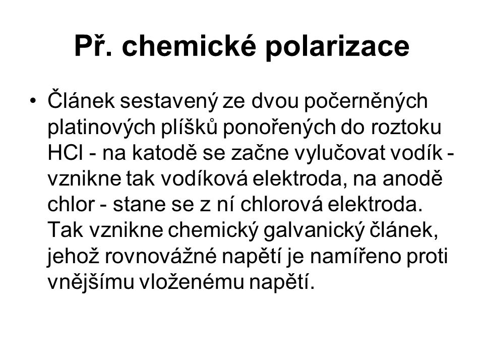 Př. chemické polarizace
