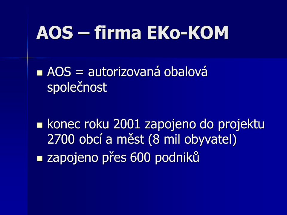 AOS – firma EKo-KOM AOS = autorizovaná obalová společnost