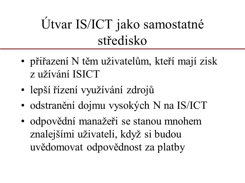 Útvar IS/ICT jako samostatné středisko