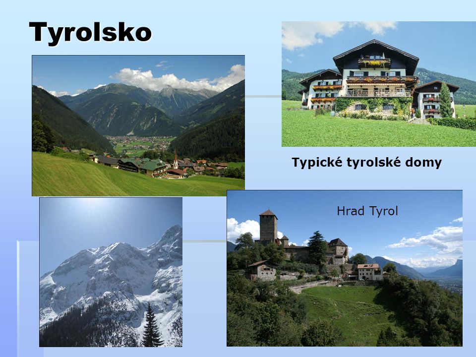 Tyrolsko Typické tyrolské domy Hrad Tyrol