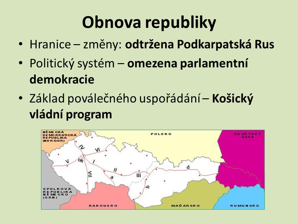 Obnova republiky Hranice – změny: odtržena Podkarpatská Rus