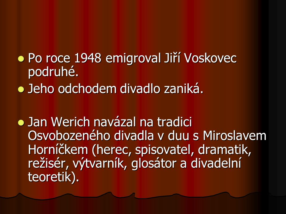 Po roce 1948 emigroval Jiří Voskovec podruhé.