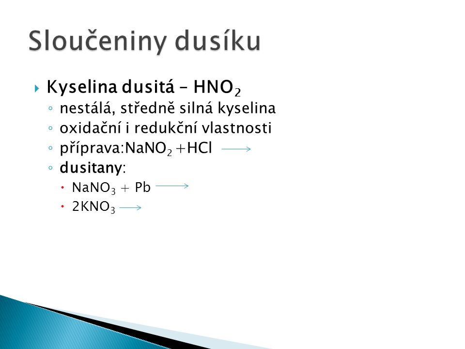 Sloučeniny dusíku Kyselina dusitá – HNO2