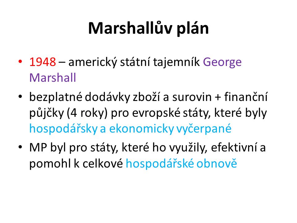 Marshallův plán 1948 – americký státní tajemník George Marshall