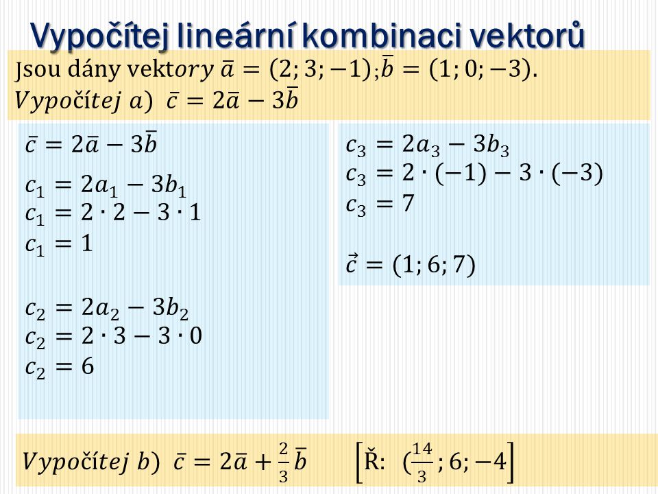 Vypočítej lineární kombinaci vektorů