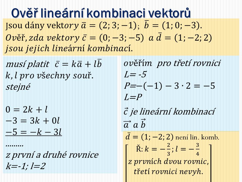 Ověř lineární kombinaci vektorů