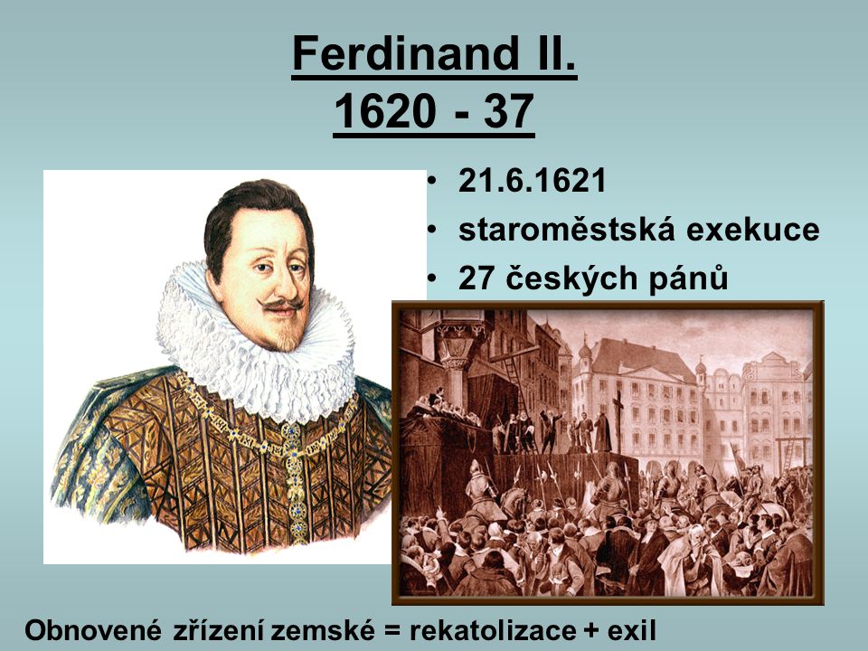 Ferdinand II staroměstská exekuce 27 českých pánů