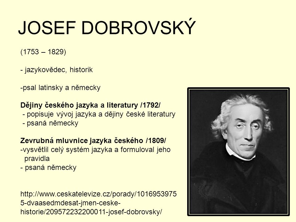JOSEF DOBROVSKÝ (1753 – 1829) - jazykovědec, historik