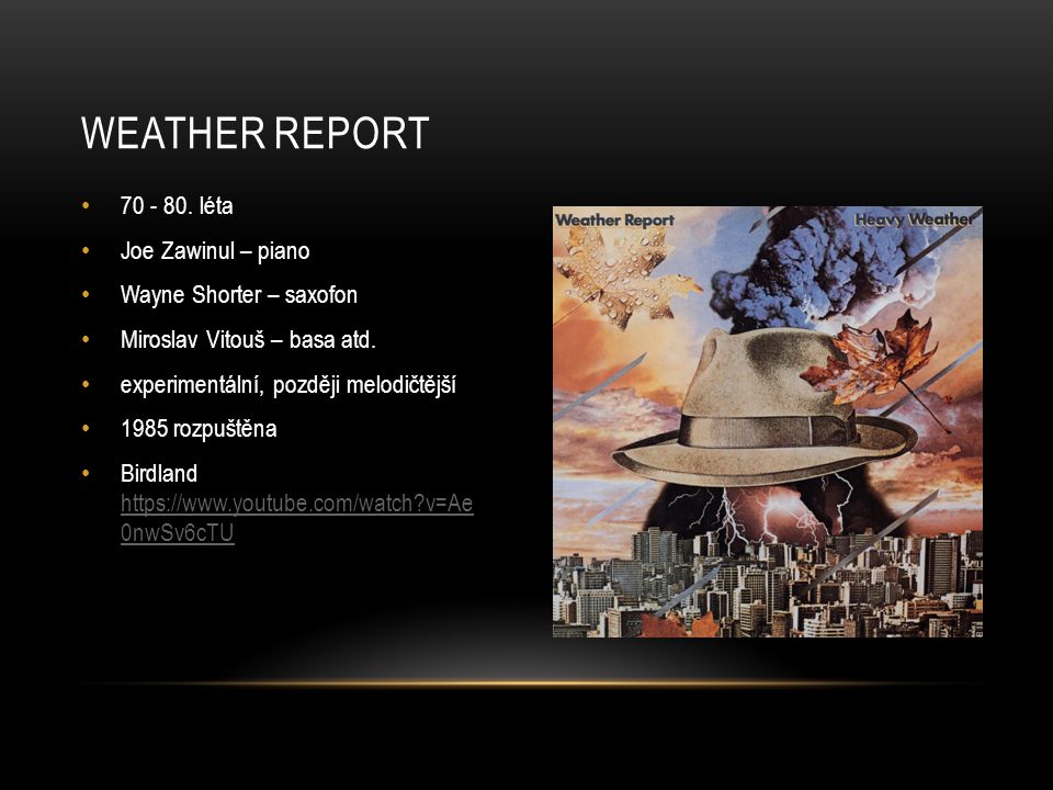 Weather report léta Joe Zawinul – piano