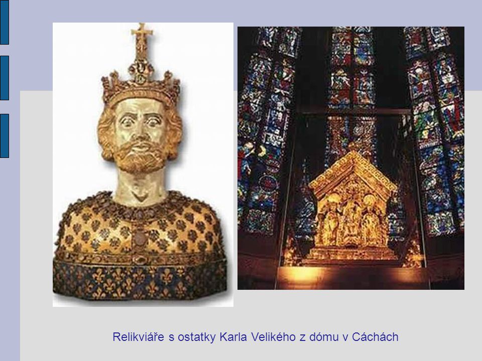 Relikviáře s ostatky Karla Velikého z dómu v Cáchách
