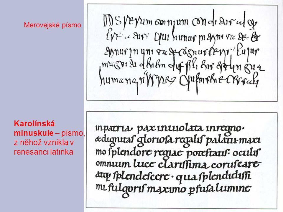 Karolínská minuskule – písmo, z něhož vznikla v renesanci latinka