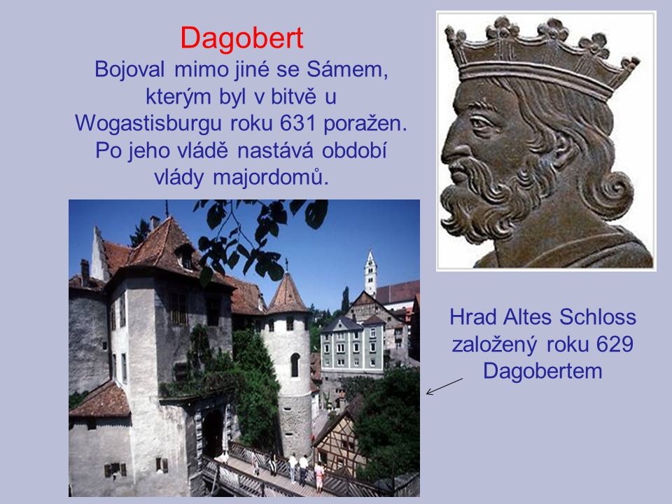 Hrad Altes Schloss založený roku 629 Dagobertem