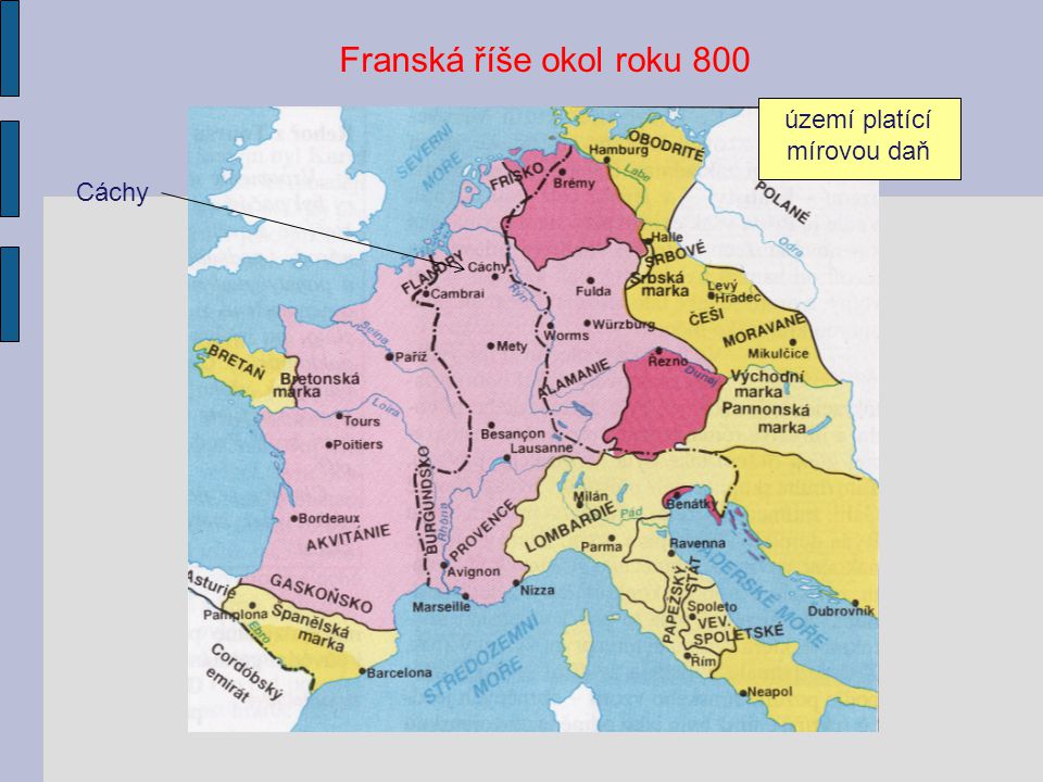 Franská říše okol roku 800 území platící mírovou daň Cáchy