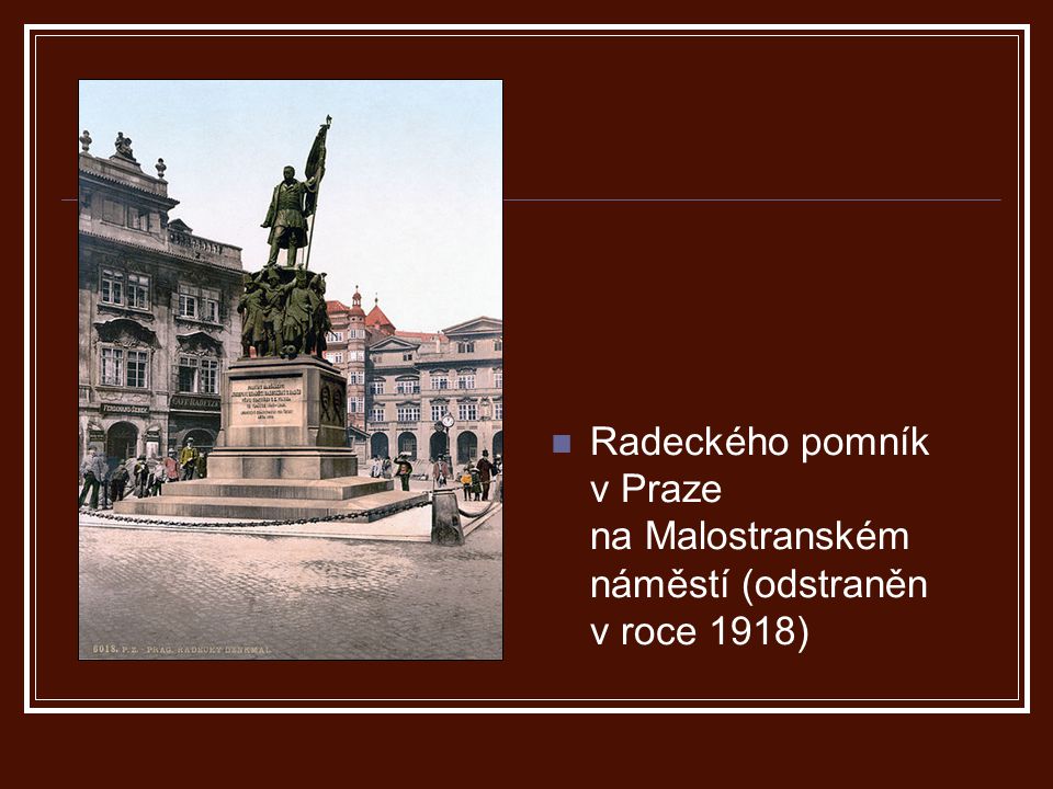 Radeckého pomník v Praze na Malostranském náměstí (odstraněn v roce 1918)