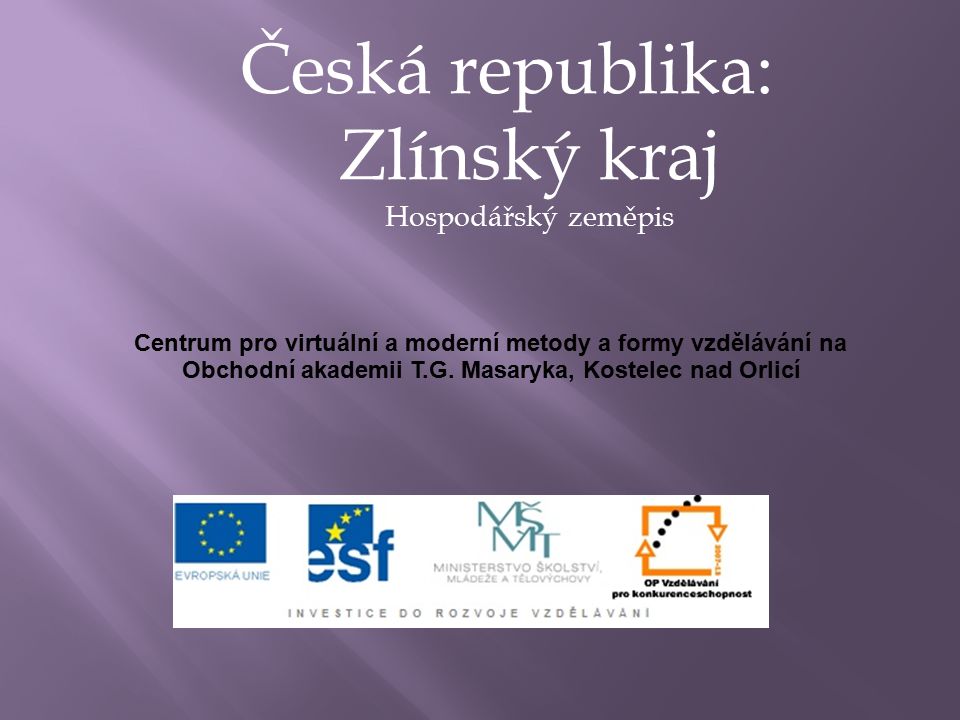 Česká republika: Zlínský kraj Hospodářský zeměpis