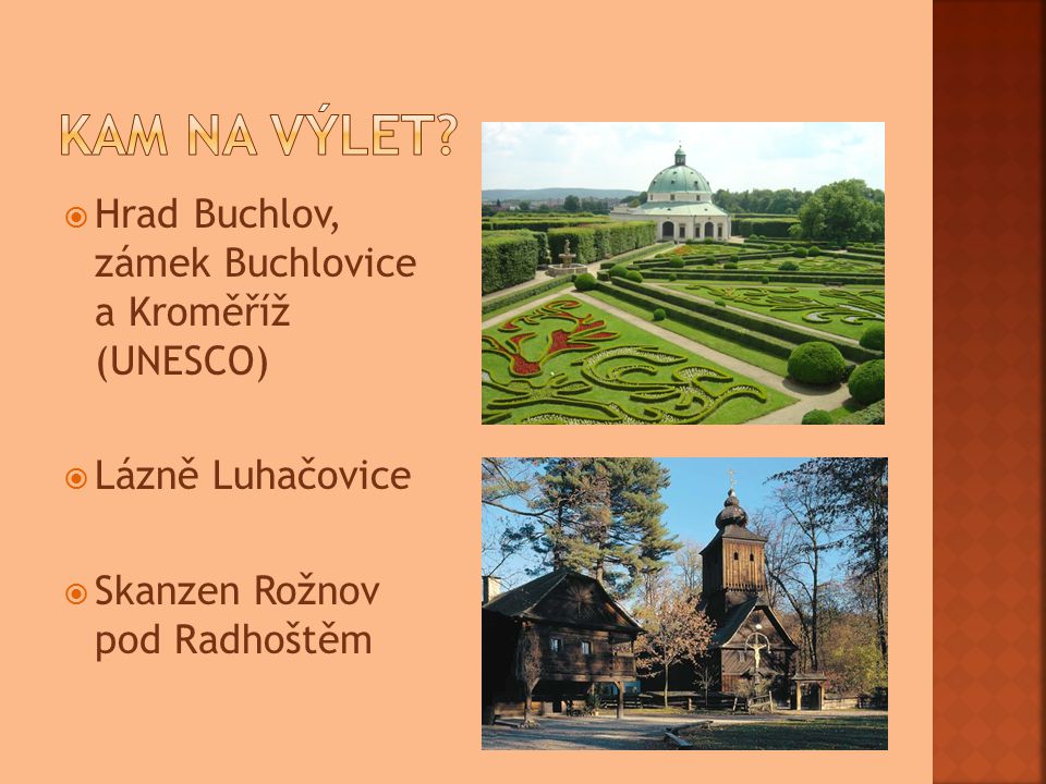 Kam na výlet Hrad Buchlov, zámek Buchlovice a Kroměříž (UNESCO)