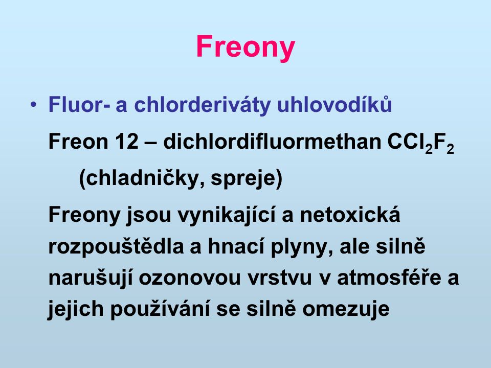 Freony Fluor- a chlorderiváty uhlovodíků