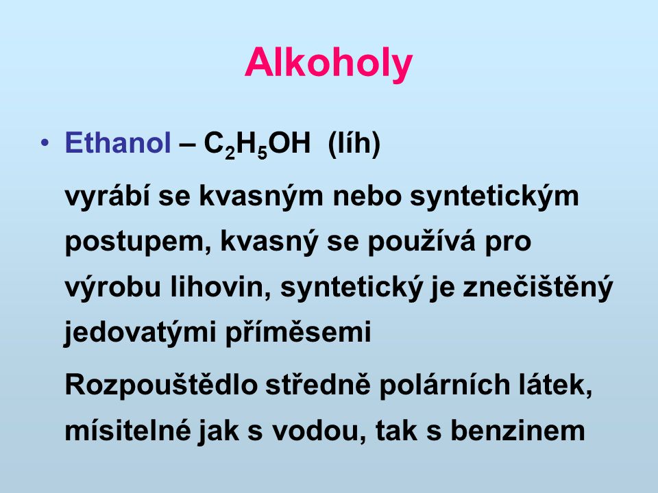 Alkoholy Ethanol – C2H5OH (líh)