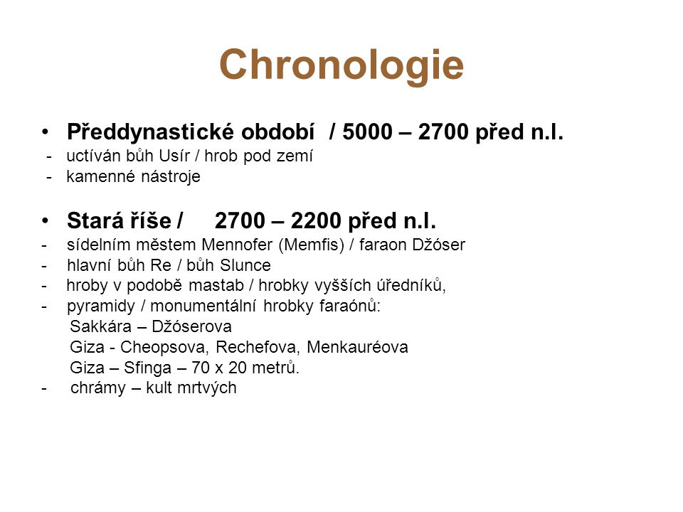 Chronologie Předdynastické období / 5000 – 2700 před n.l.