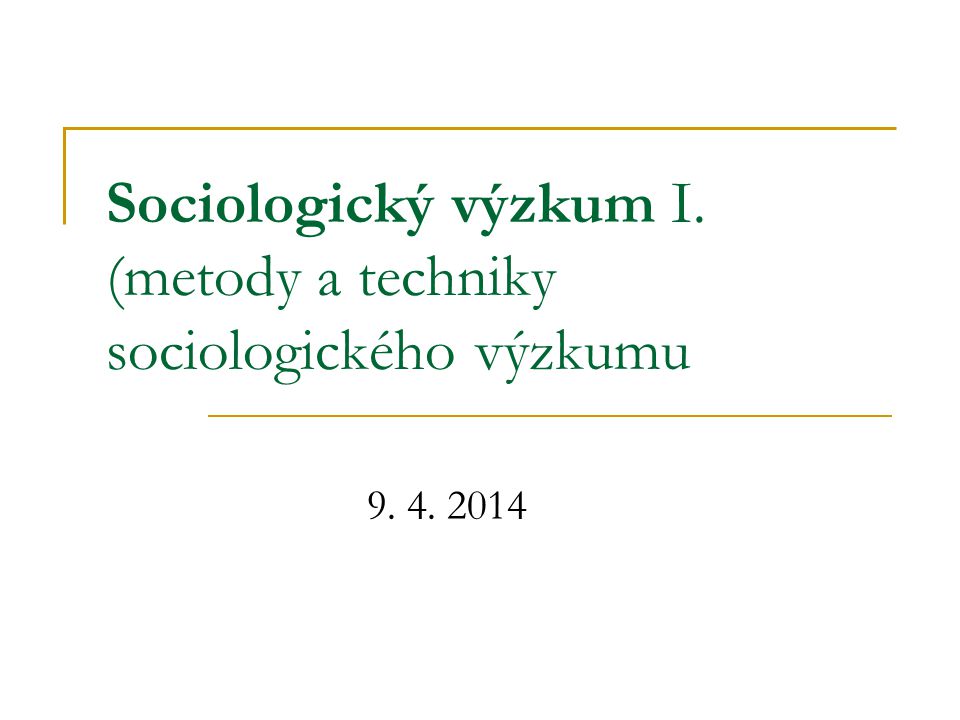 Sociologický výzkum I. (metody a techniky sociologického výzkumu