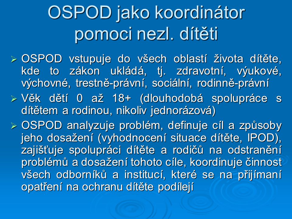OSPOD jako koordinátor pomoci nezl. dítěti