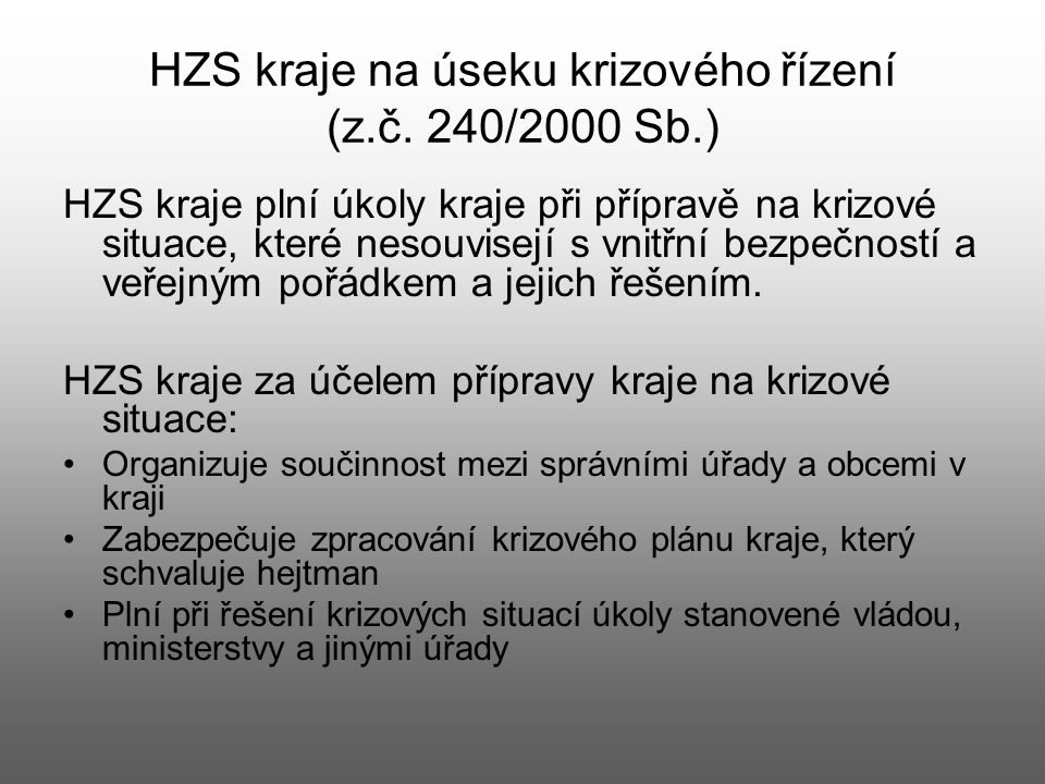 HZS kraje na úseku krizového řízení (z.č. 240/2000 Sb.)