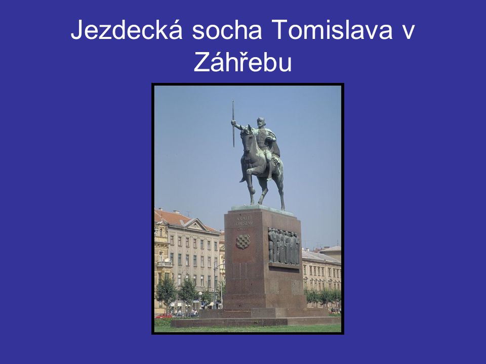 Jezdecká socha Tomislava v Záhřebu