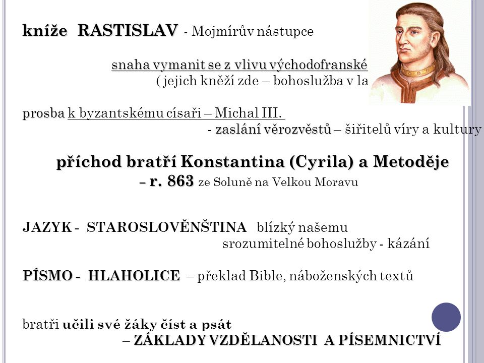 kníže RASTISLAV - Mojmírův nástupce