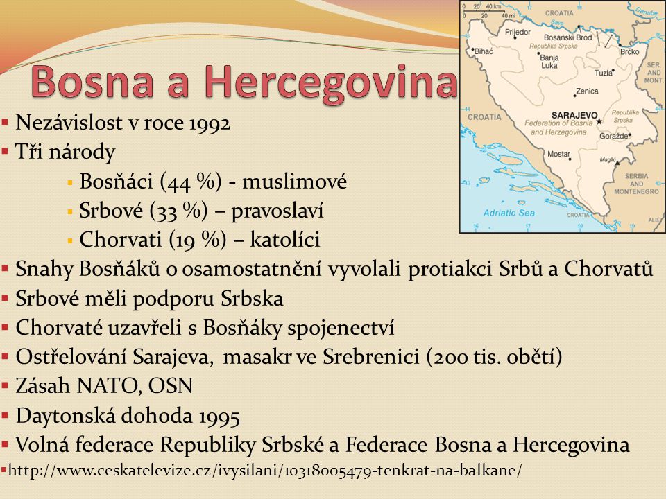 Bosna a Hercegovina Nezávislost v roce 1992 Tři národy