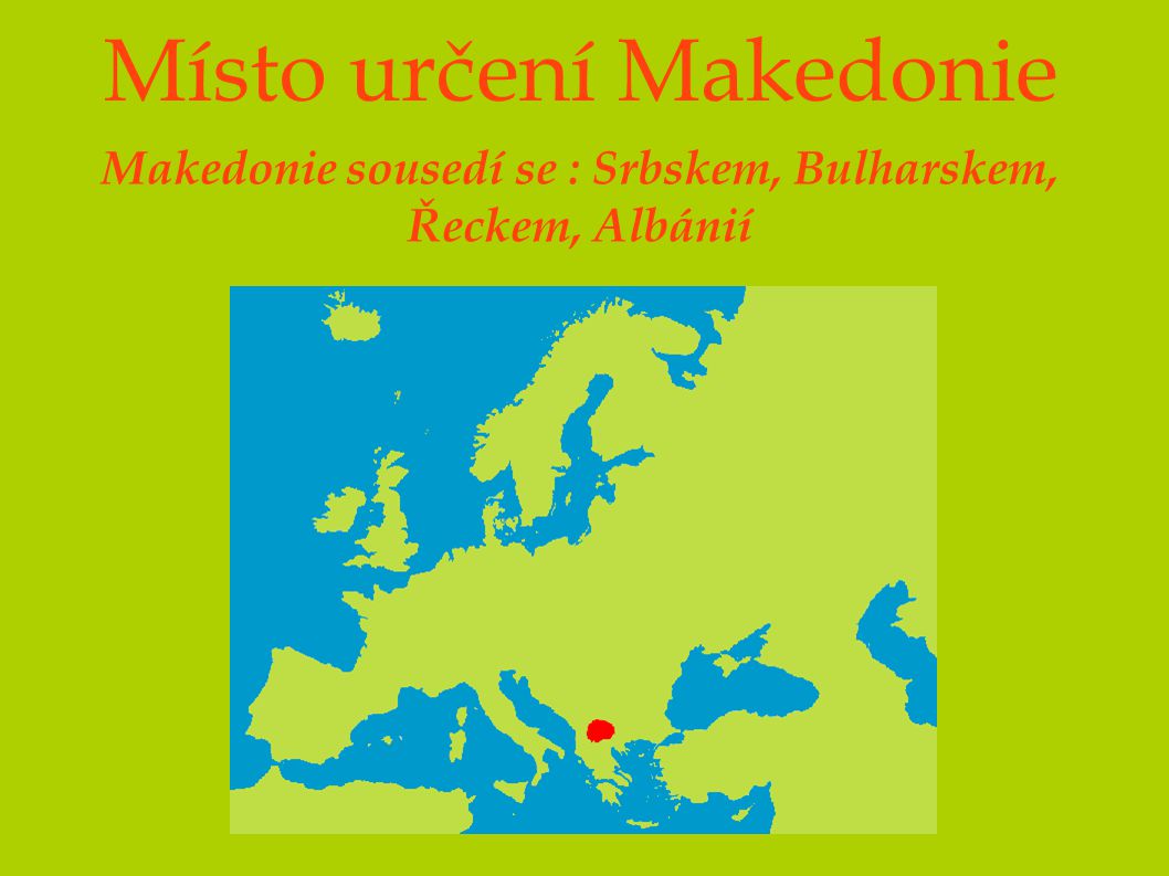 Místo určení Makedonie