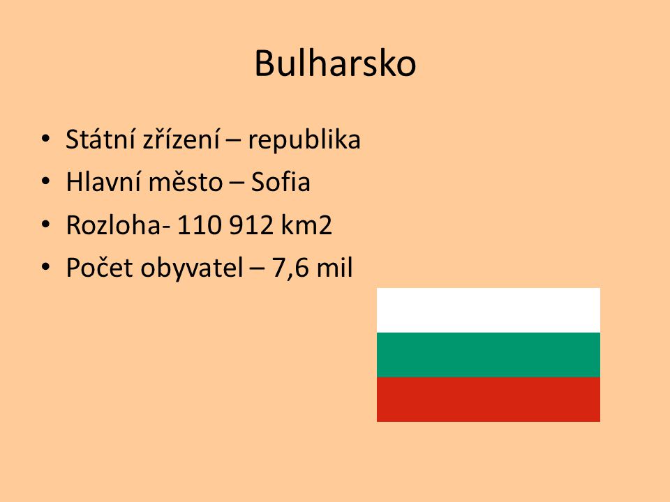 Bulharsko Státní zřízení – republika Hlavní město – Sofia