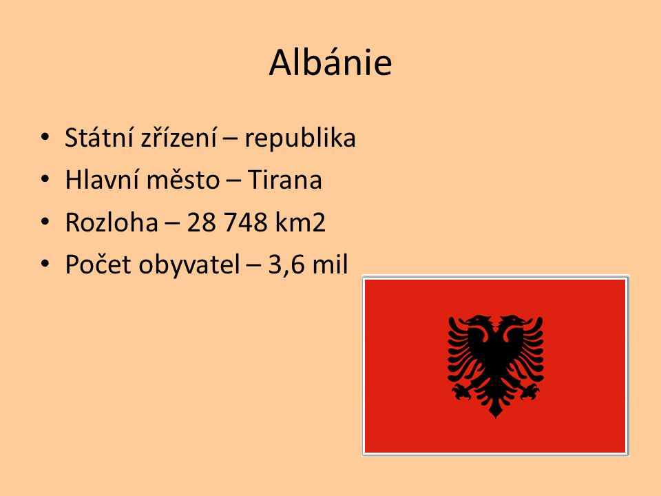 Albánie Státní zřízení – republika Hlavní město – Tirana