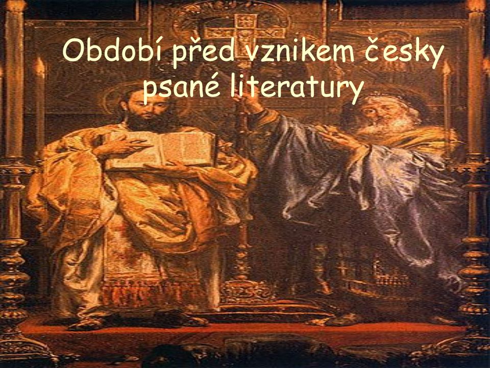 Období před vznikem česky psané literatury