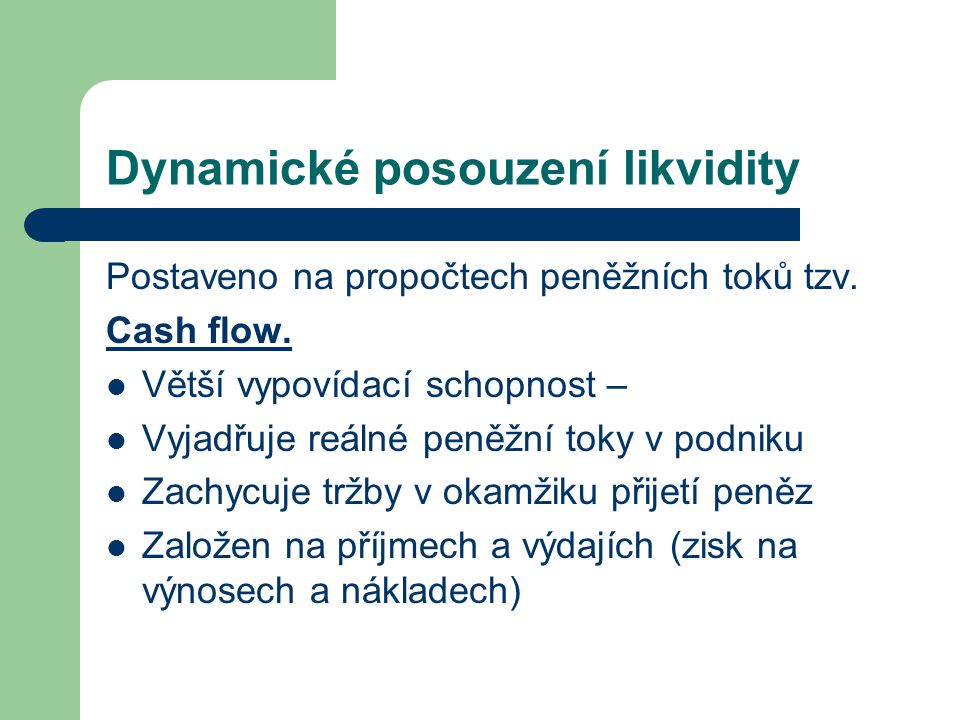 Dynamické posouzení likvidity