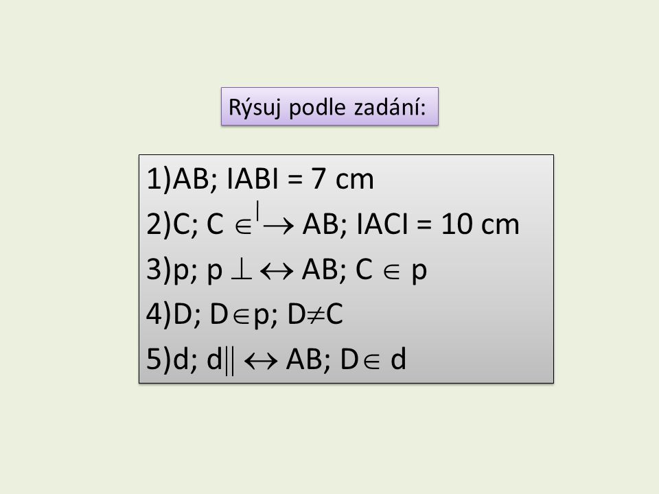 AB; IABI = 7 cm C; C   AB; IACI = 10 cm p; p   AB; C  p