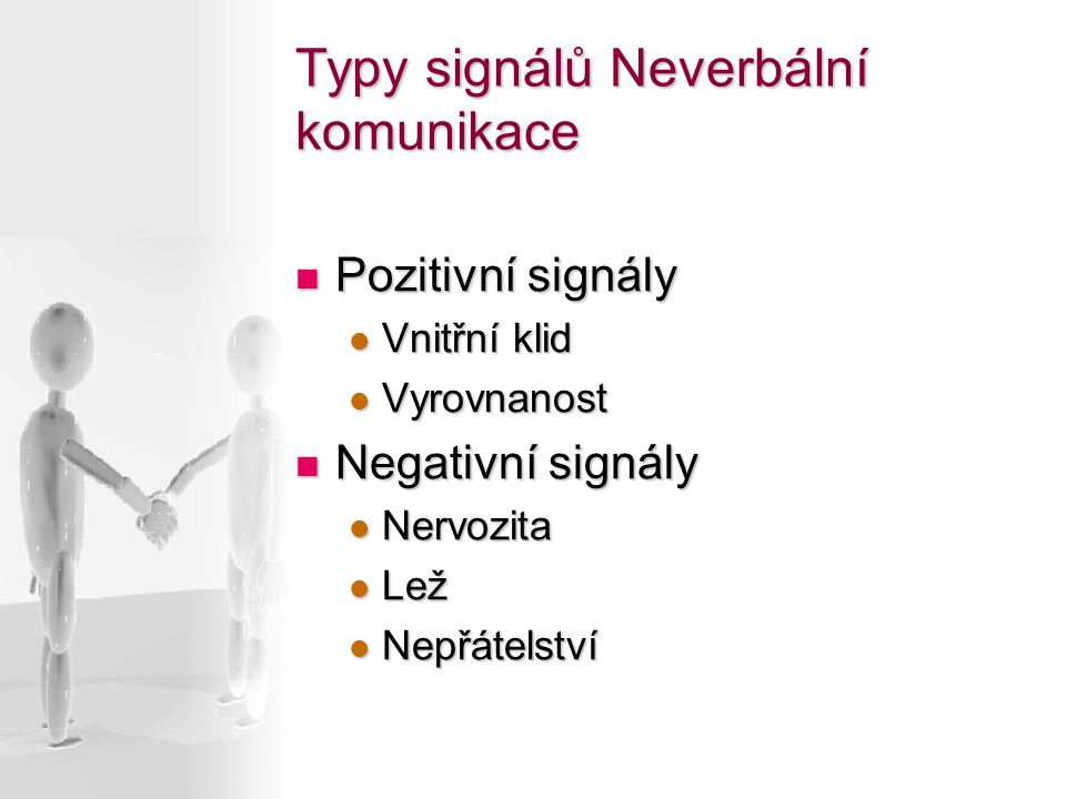 Typy signálů Neverbální komunikace