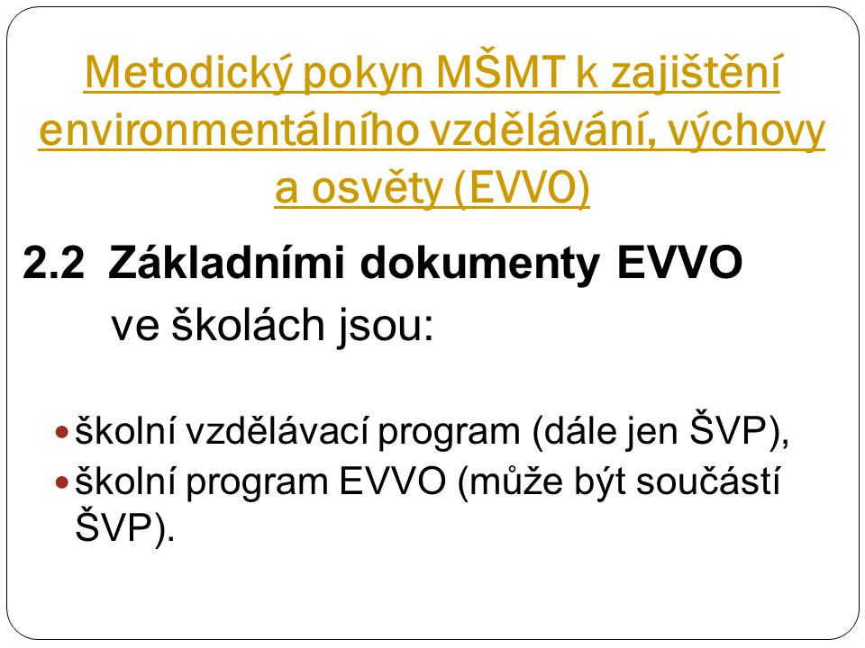 Metodický pokyn MŠMT k zajištění environmentálního vzdělávání, výchovy a osvěty (EVVO)