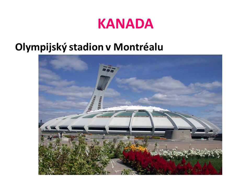 KANADA Olympijský stadion v Montréalu