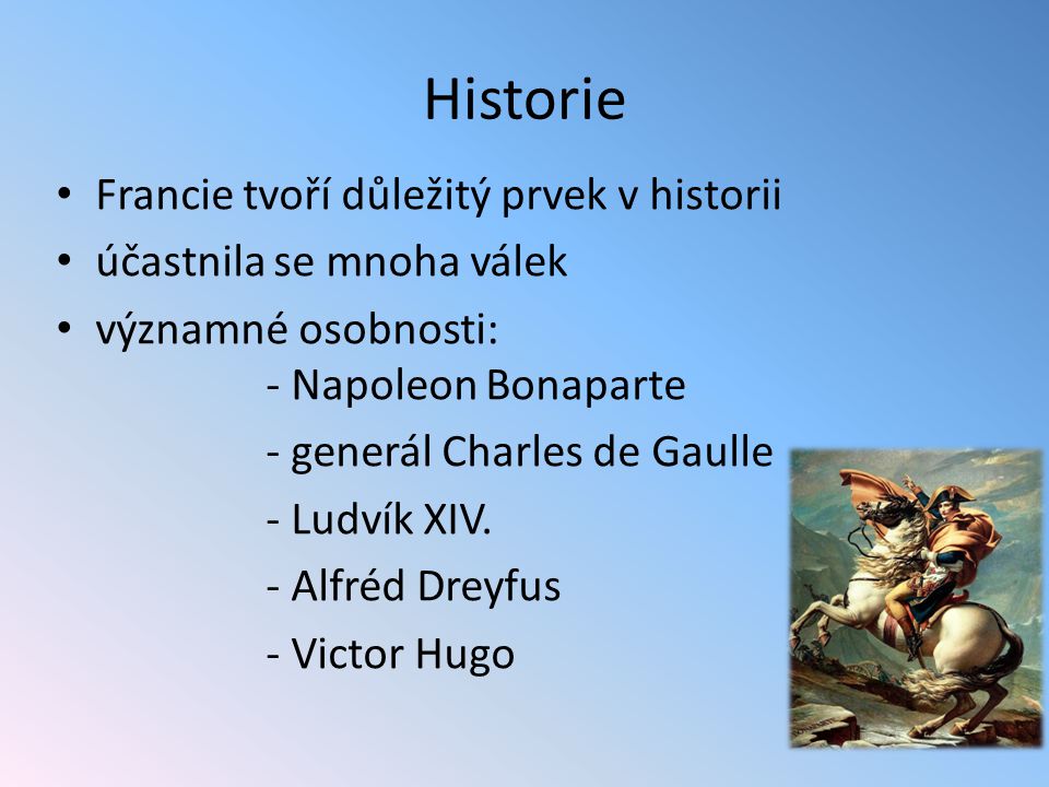 Historie Francie tvoří důležitý prvek v historii