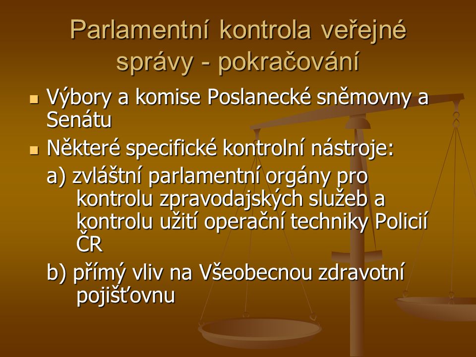 Parlamentní kontrola veřejné správy - pokračování