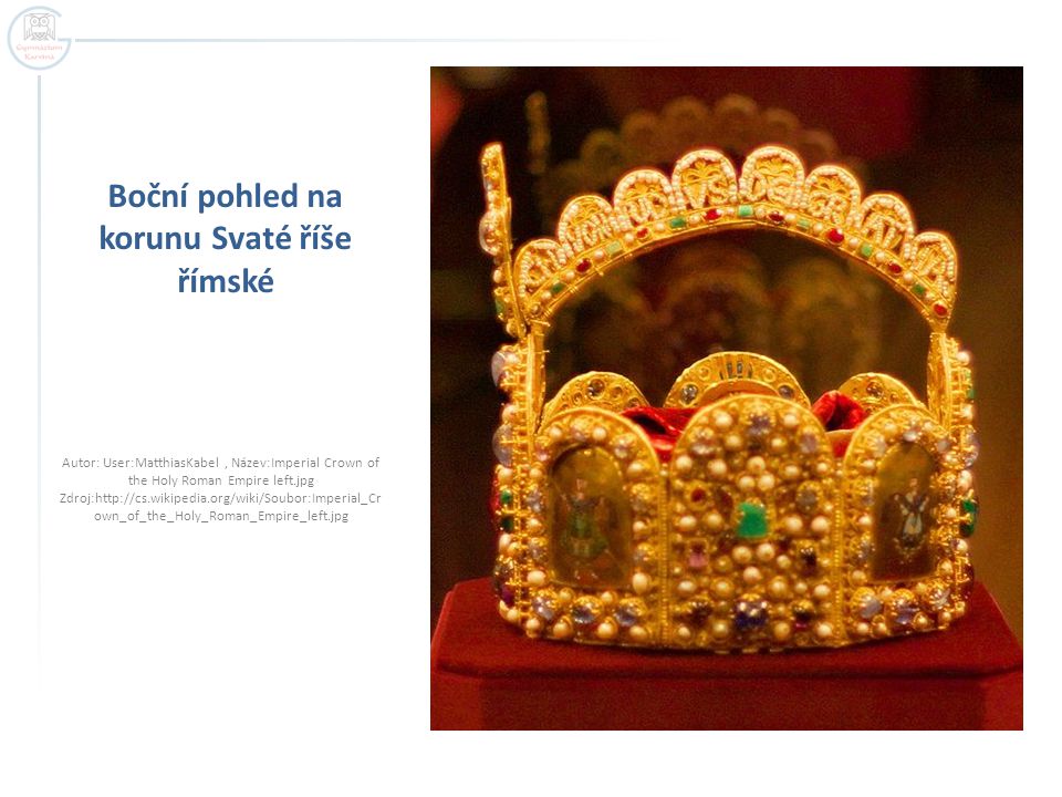 Boční pohled na korunu Svaté říše římské