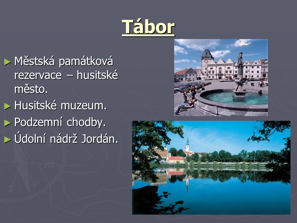 Tábor Městská památková rezervace – husitské město. Husitské muzeum.