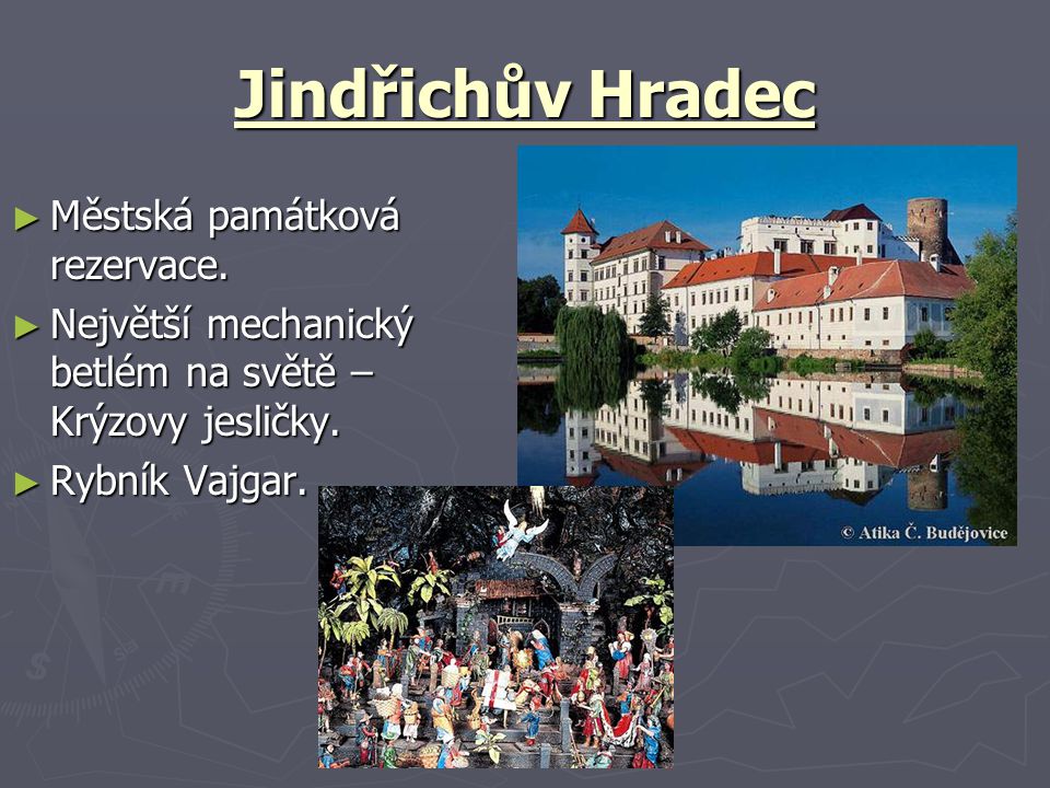 Jindřichův Hradec Městská památková rezervace.